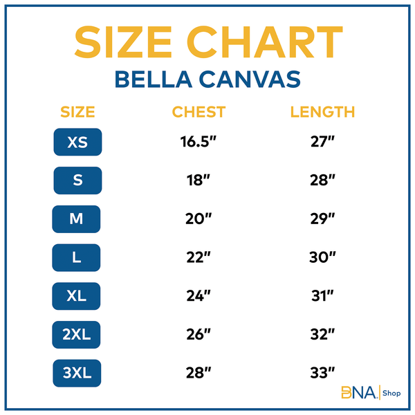 Size chart for Bella Canvas Apparel Items.   For Details visit the Size Chart Page  https://www.bnashop.com/pages/size-charts
